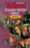 Ludmila Vaňková: Žena pro třetího krále