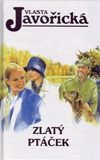 Vlasta Javořická: Zlatý ptáček
