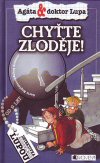 Gerit Kopietzová: Chyťte zloděje! - Agáta a doktor Lupa
