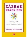 Brettová Regina: Zázrak každý den