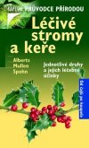 Spohn Alberts Mullen: Léčivé stromy a keře-kapesní průvodce přírodou