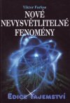 Farkas Viktor: Nové nevysvětlitelné fenomény
