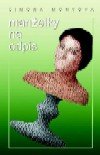 Simona Monyová: Ženu ani květinou...