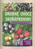 Nesrsta Dušan: Drobné ovoce a skořápkoviny - Přes 140 barevných fotografií a popisů odrůd