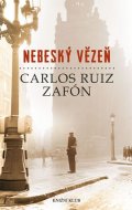 Zafón Carlos Ruiz: Nebeský vězeň