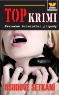 Kolektiv autorů: Top krimi - Osudové setkání