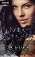 Robertsová Nora: Druhá láska (Série Rodina Stanislaských)