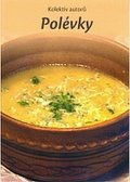 Kolektiv autorů: Polévky