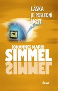 Simmel Johannes Mario: Láska je poslední most
