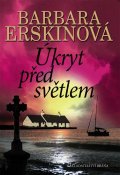 Erskinová Barbara: Úkryt před světlem - 2. vydání