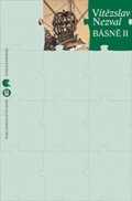 Nezval Vítězslav: Básně II. (Žena v množném čísle, Praha s prty deště, Absolutní hrobař)