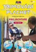 Gibson Rob: Trimování plachet pro jachtaře - Kompletní příručka pro jachtaře