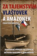 Novotný František: Za tajemstvím Vlaštovek a Amazonek