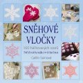 Sainio Caitlin: Sněhové vločky - 100 háčkovaných vzorů