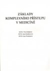 Jana Wankatová: Základy komplexního přístupu v medicíně