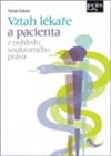 Tomáš Doležal: Vztah lékaře a pacienta z pohledu soukromého práva