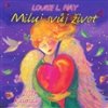 Louise L. Hay: Kalendář 2013 - Miluj svůj život