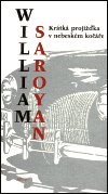 William Saroyan: Krátká projížďka v nebeském kočáře
