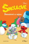 Šmoulové: Šmoulové a vejce Šmoulové: Šmoulové a vejce