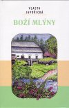 Vlasta Javořická: Boží mlýny Vlasta Javořická: Boží mlýny