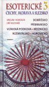 Václav Vokolek, Jiří Kuchař: Esoterické Čechy, Morava a Slezsko III.