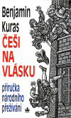 Benjamin Kuras : Češi na vlásku