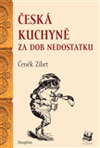 Čeněk Zíbrt: Česká kuchyně za dob nedostatku 