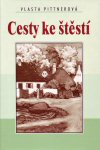 Vlasta Pittnerová: Cesty ke štěstí Vlasta Pittnerová: Cesty ke štěstí