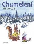 Jiří Kahoun: Chumelení - Zimní pohádky o zvířátkách Jiří Kahoun: Chumelení - Zimní pohádky o zvířátkách