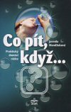 Jarmila Mandžuková: Co pít, když ... Jarmila Mandžuková: Co pít, když ...