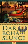 Libbie Hawker: Dar boha slunce Libbie Hawker: Dar boha slunce