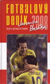 Jaromír Bosák: Fotbalový deník Jaromíra Bosáka 2008 Jaromír Bosák: Fotbalový deník Jaromíra Bosáka 2008