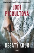 Picoultová Jodi: Desátý kruh Picoultová Jodi: Desátý kruh