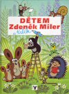 Zdeněk Miler a Krtek: Dětem Zdeněk Miler a Krtek: Dětem
