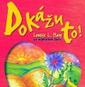 Louise L. Hay: Dokážu to! 49 inspiračních karet Louise L. Hay: Dokážu to! 49 inspiračních karet