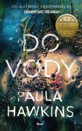Paula Hawkins: Do vody Paula Hawkins: Do vody