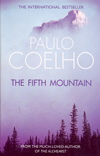 Paulo Coelho: The Fifth Mountain Paulo Coelho: The Fifth Mountain