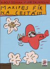Rudolf Čechura / Jiří Šalamoun: Maxipes Fík na cestách