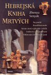 Zhenya Senyak: Hebrejská kniha mrtvých Zhenya Senyak: Hebrejská kniha mrtvých