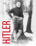 Michael Kerrigan: Hitler - Muž za maskou monstra