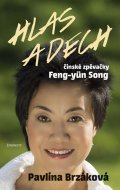 Pavlína Brzáková: Hlas a dech čínské zpěvačky Feng-yün Song