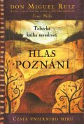 Don Miguel Ruiz: Hlas poznání