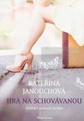 Kateřina Janouchová: Hra na schovávanou