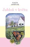 Vlasta Javořická: Jabloň v květu