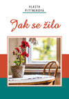 Vlasta Pittnerová: Jak se žilo Vlasta Pittnerová: Jak se žilo