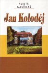 Vlasta Javořická: Jan Koloděj Vlasta Javořická: Jan Koloděj