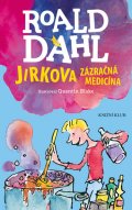 Roald Dahl : Jirkova zázračná medicína Roald Dahl : Jirkova zázračná medicína