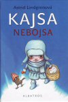 Astrid Lindgrenová: Kajsa Nebojsa