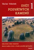 Václav Vokolek: Svět posvátných kamenů 1.