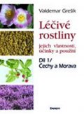 Valdemar Grešík: Léčivé rostliny 1 - Čechy a Morava